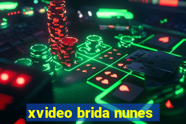 xvideo brida nunes